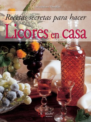 cover image of Recetas secretas para hacer licores en casa